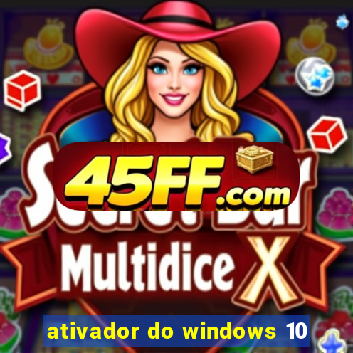 ativador do windows 10